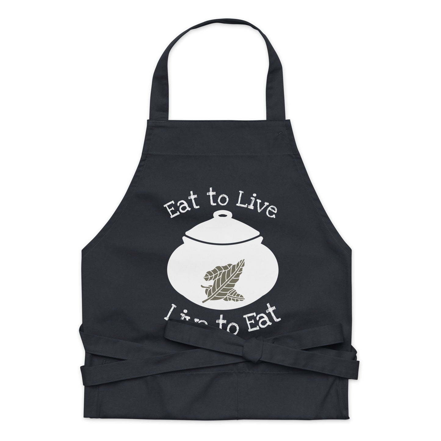 Eat to Live...Live to Eat Organic Cotton Apron