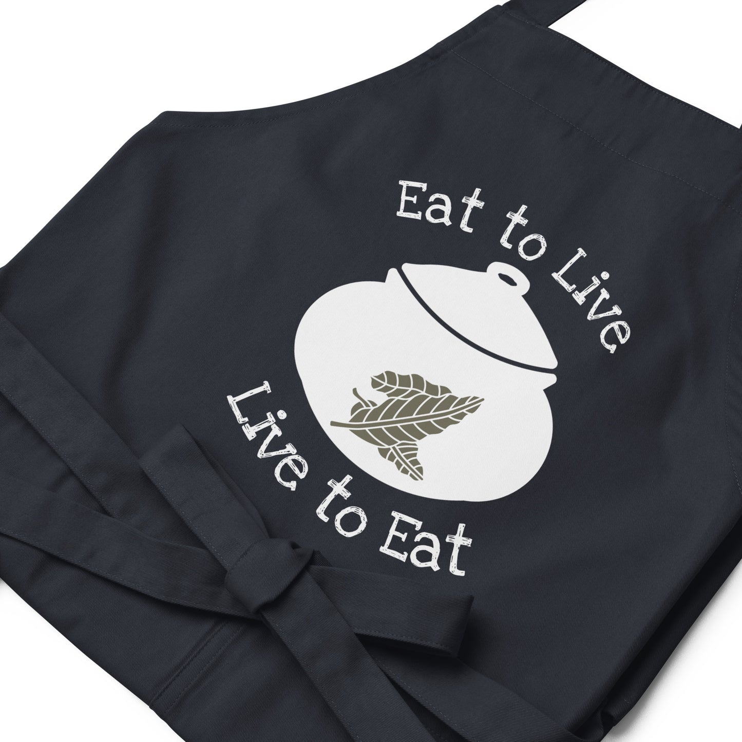 Eat to Live...Live to Eat Organic Cotton Apron
