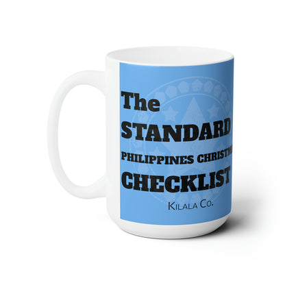 The Standard Filipino Christmas Checklist Ceramic Mug 15oz