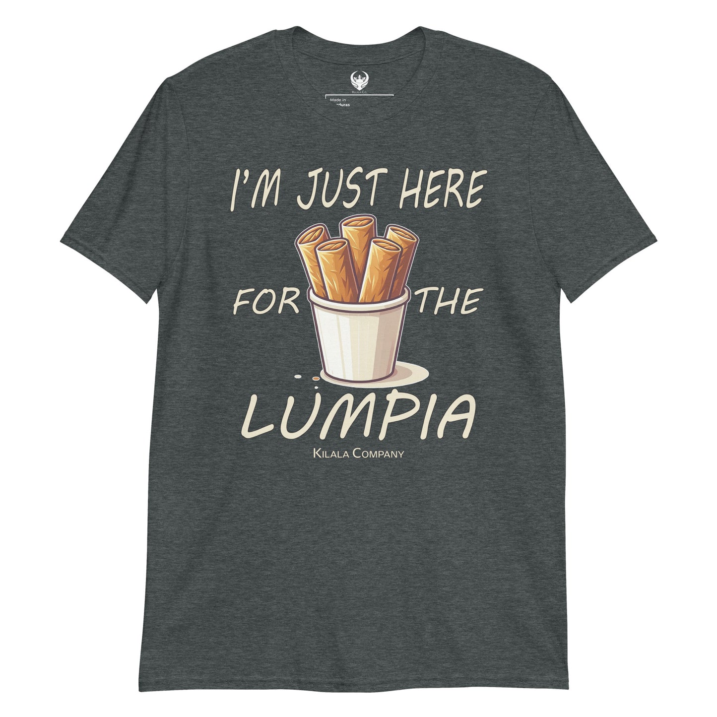 Ich bin nur wegen des Lumpia-T-Shirts hier (Unisex)